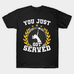 You Just Got Served Volleyball Coach Player T-Shirt